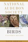 National Audubon Society Field Guide to North American Birds: Eastern Region