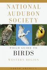 National Audubon Society Field Guide to North American Birds: Western Region